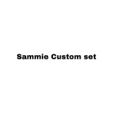 Sammie Custom set