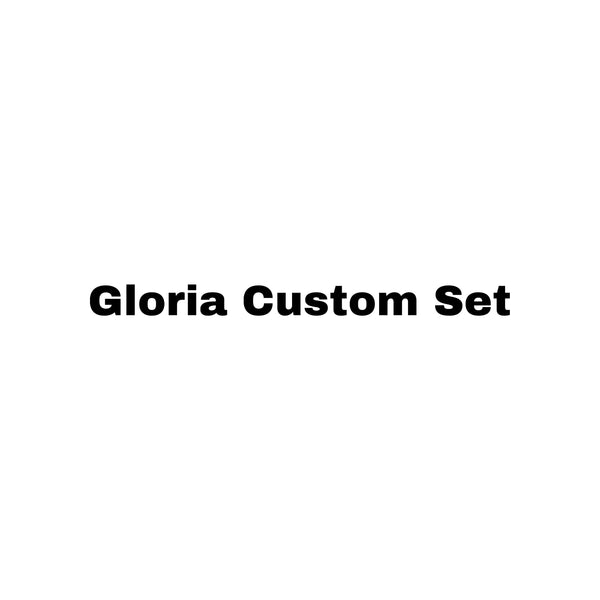 Gloria Custom Set