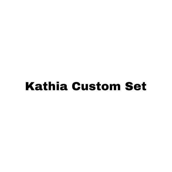 Kathia Custom Set