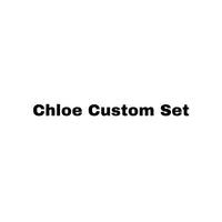 Chloe Custom Set